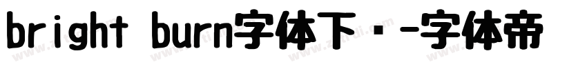 bright burn字体下载字体转换